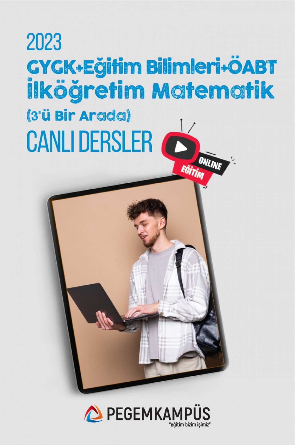 2023 KPSS Genel Yetenek Genel Kültür + 2023 KPSS Eğitim Bilimleri + 2023 ÖABT İlköğretim Matematik Öğretmenliği Canlı Dersler