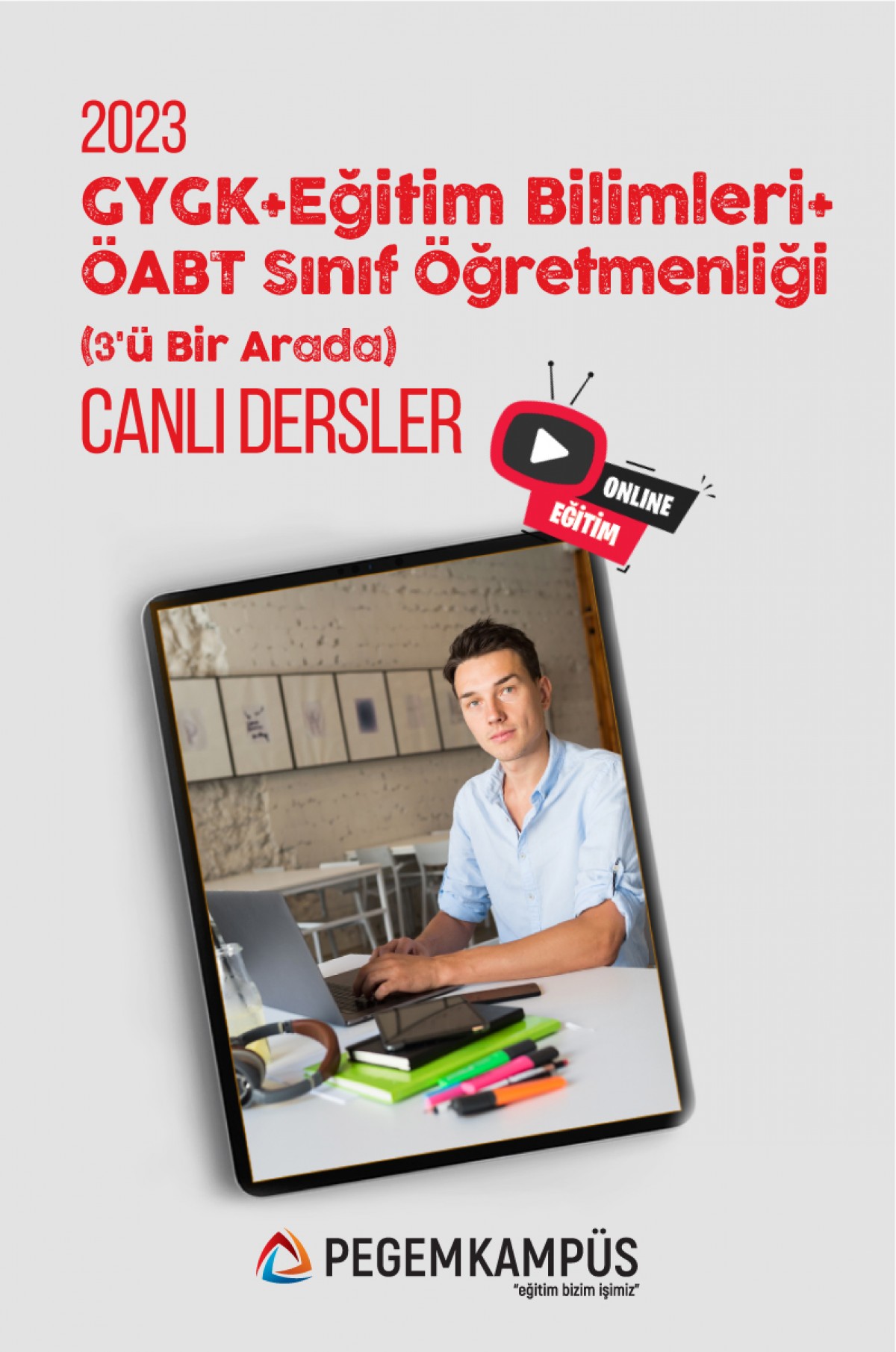 2023 KPSS Genel Yetenek Genel Kültür + 2023 KPSS Eğitim Bilimleri + 2023 ÖABT Sınıf Öğretmenliği Canlı Dersler