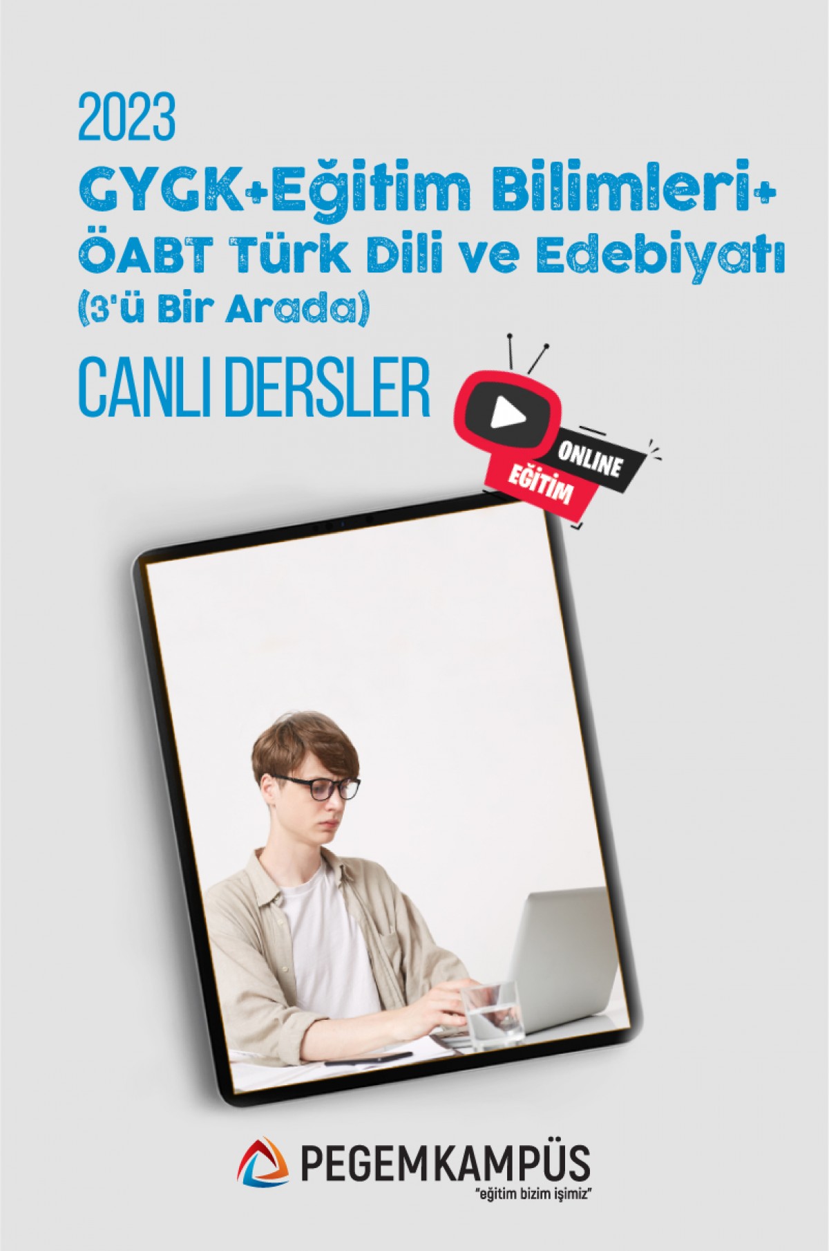 2023 KPSS Genel Yetenek Genel Kültür + 2023 KPSS Eğitim Bilimleri + 2023 ÖABT Türk Dili ve Edebiyatı Öğretmenliği Canlı Dersler