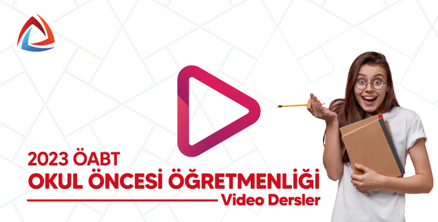 2023 ÖABT Okul Öncesi Öğretmenliği Video Dersler