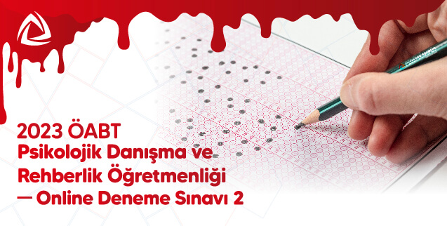 2023 ÖABT Psikolojik Danışma ve Rehberlik Öğretmenliği Online Deneme Sınavı 2