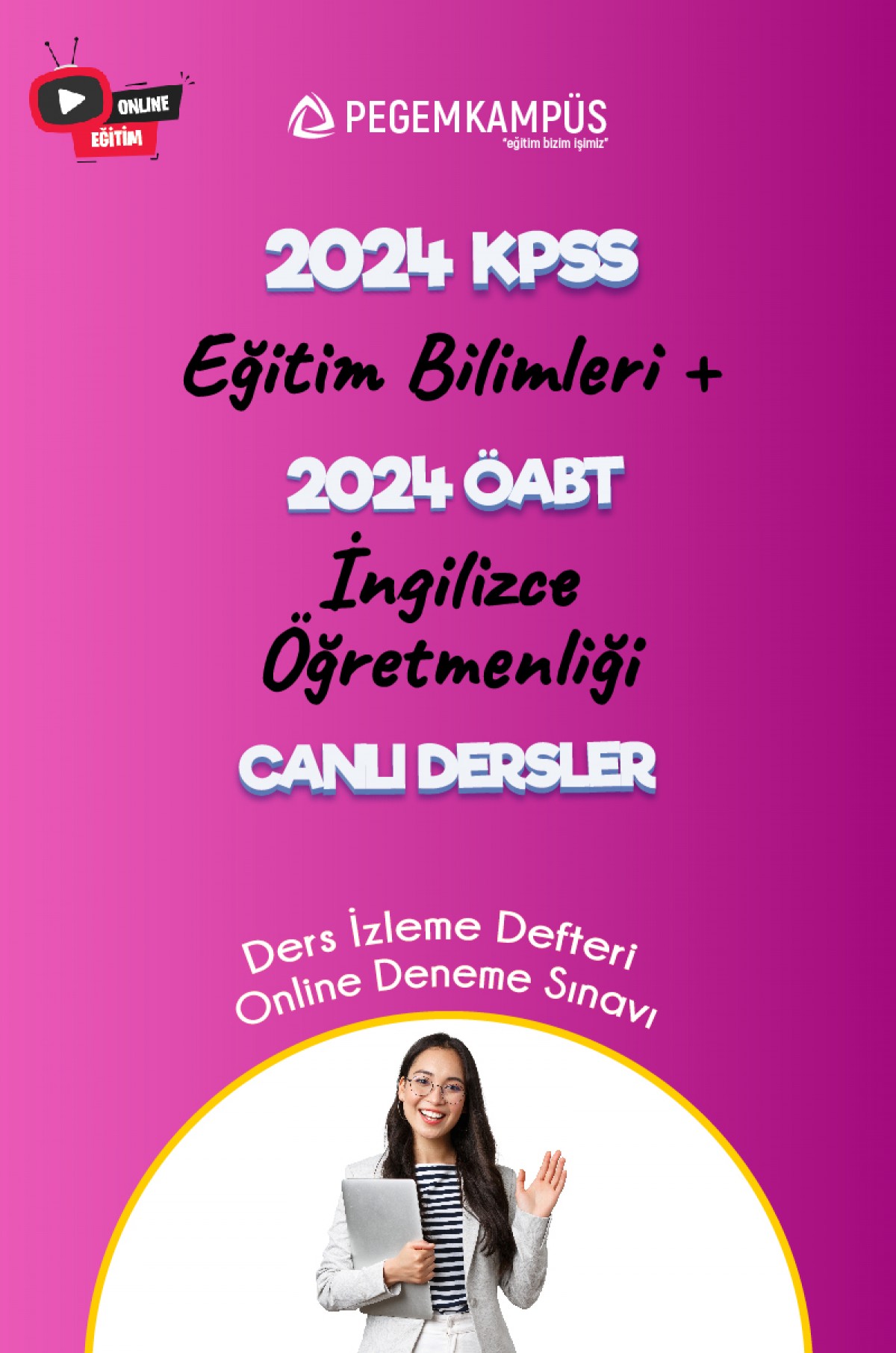 2024 KPSS Eğitim Bilimleri + 2024 ÖABT İngilizce Öğretmenliği Canlı Dersler