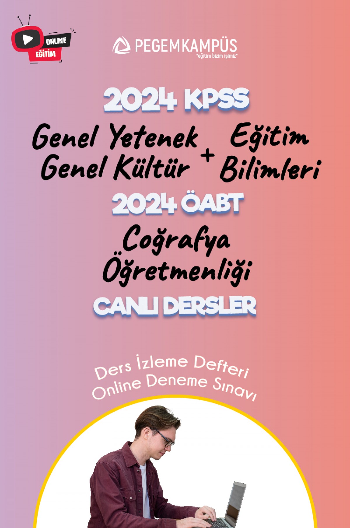 2024 KPSS Genel Yetenek Genel Kültür + 2024 KPSS Eğitim Bilimleri + 2024 ÖABT Coğrafya Öğretmenliği Canlı Dersler