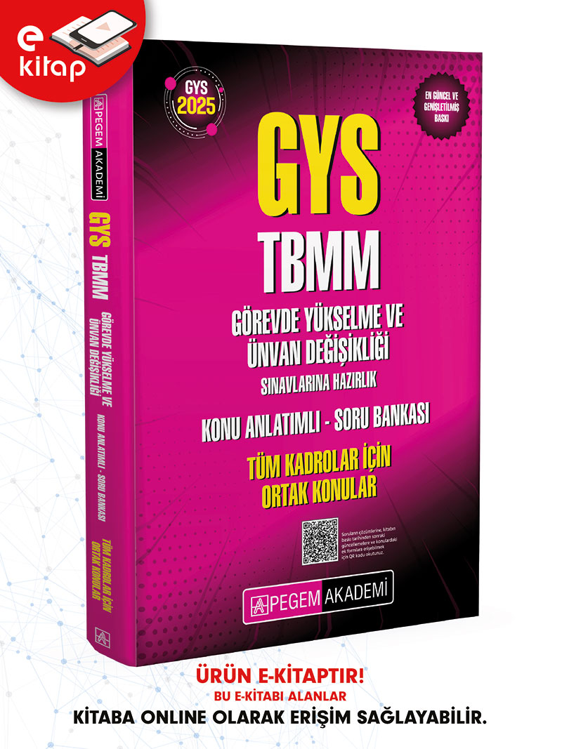 2025 GYS TBMM Görevde Yükselme ve Ünvan Değişikliği Sınavlarına Hazırlık Konu Anlatımlı Soru Bankası E-Kitap - Tüm Kadrolar İçin Ortak Konular 2025 GYS TBMM Görevde Yükselme ve Ünvan Değişikliği Sınavlarına Hazırlık Konu Anlatımlı Soru Bankası E-Kitap - Tüm Kadrolar İçin Ortak Konular