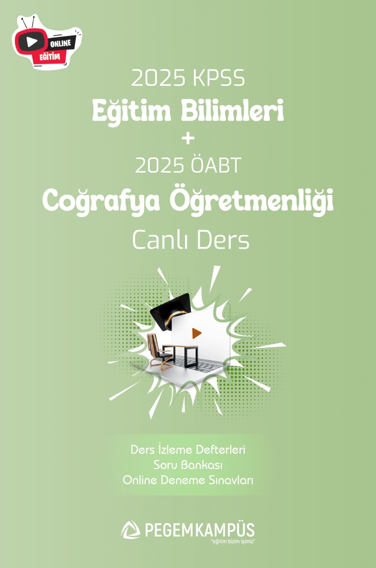 2025 KPSS Eğitim Bilimleri + ÖABT Coğrafya Öğretmenliği Canlı Dersler + Ders İzleme Defteri + Soru Bankası