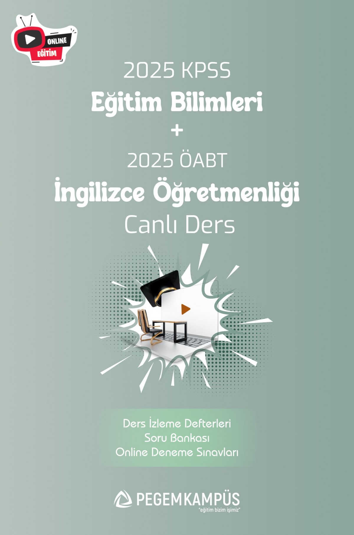 2025 KPSS Eğitim Bilimleri + ÖABT İngilizce Öğretmenliği Canlı Dersler + Ders İzleme Defteri + Soru Bankası