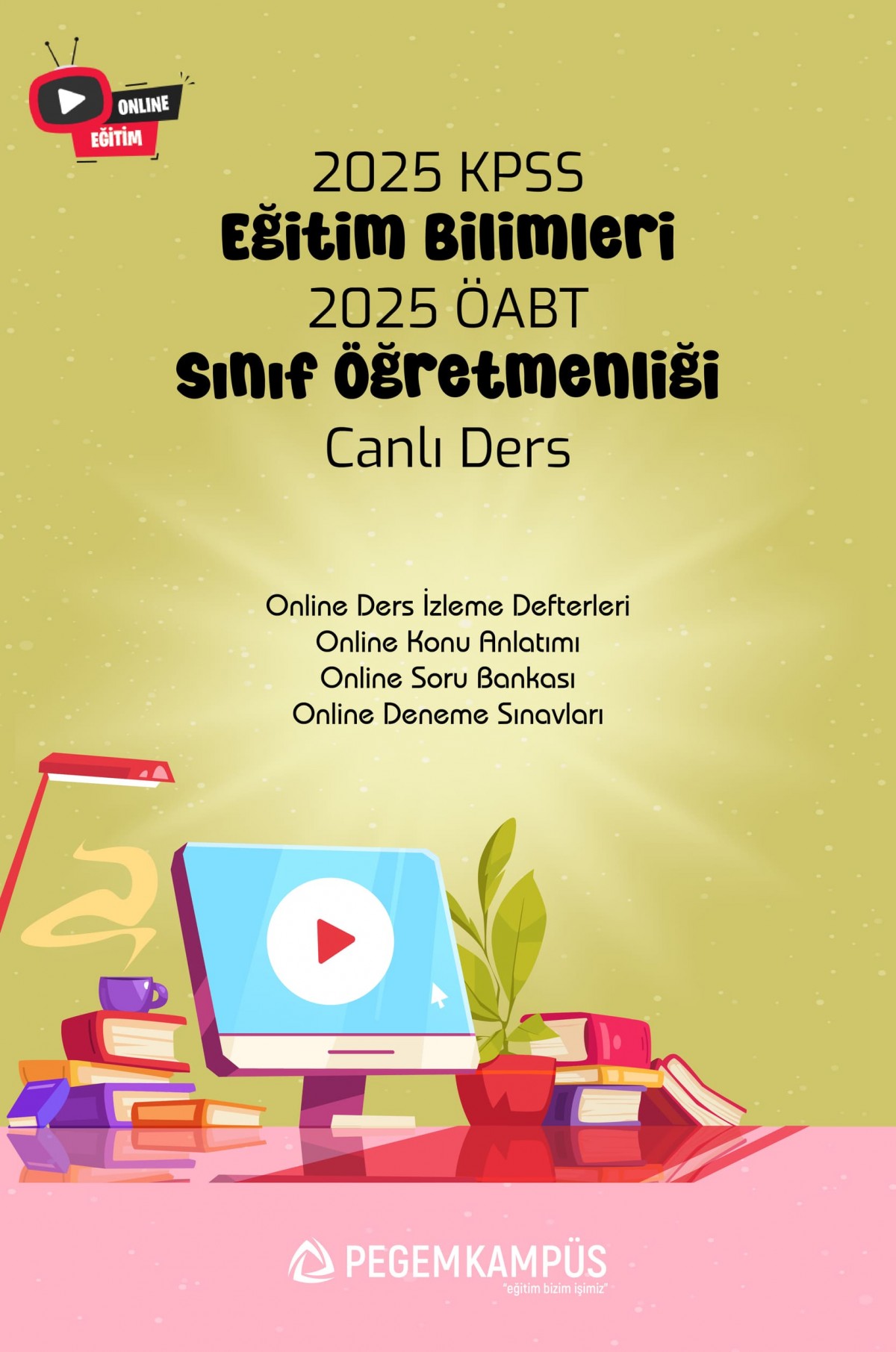 2025 KPSS Eğitim Bilimleri + ÖABT Sınıf Öğretmenliği Canlı Dersler + Online Materyaller