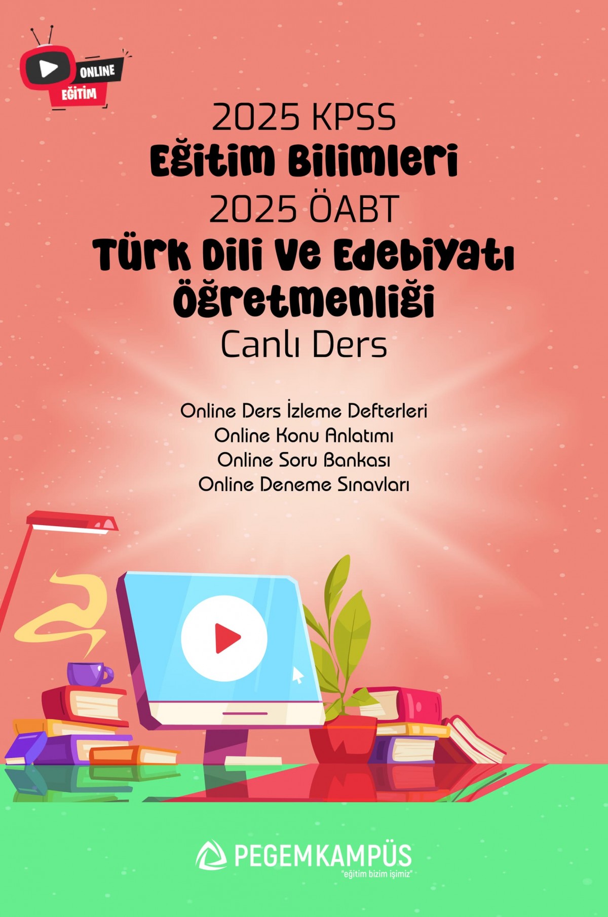 2025 KPSS Eğitim Bilimleri + ÖABT Türk Dili ve Edebiyatı Öğretmenliği Canlı Dersler + Online Materyaller