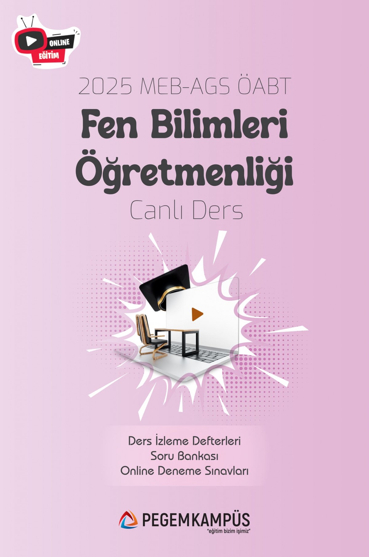 2025 MEB-AGS ÖABT Fen Bilimleri Öğretmenliği Canlı Ders + Ders İzleme Defteri + Soru Bankası