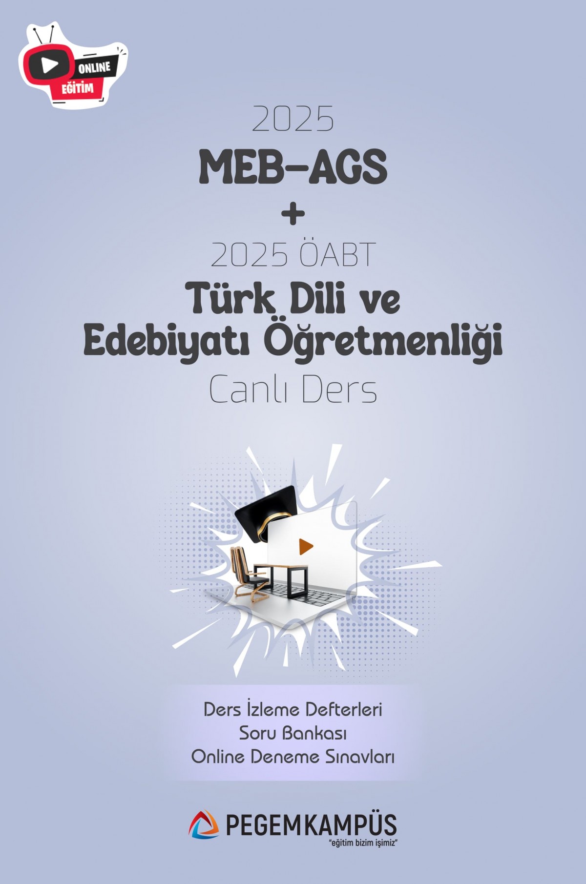 2025 MEB-AGS + ÖABT Türk Dili ve Edebiyatı Öğretmenliği Canlı Dersler + Ders İzleme Defteri + Soru Bankası