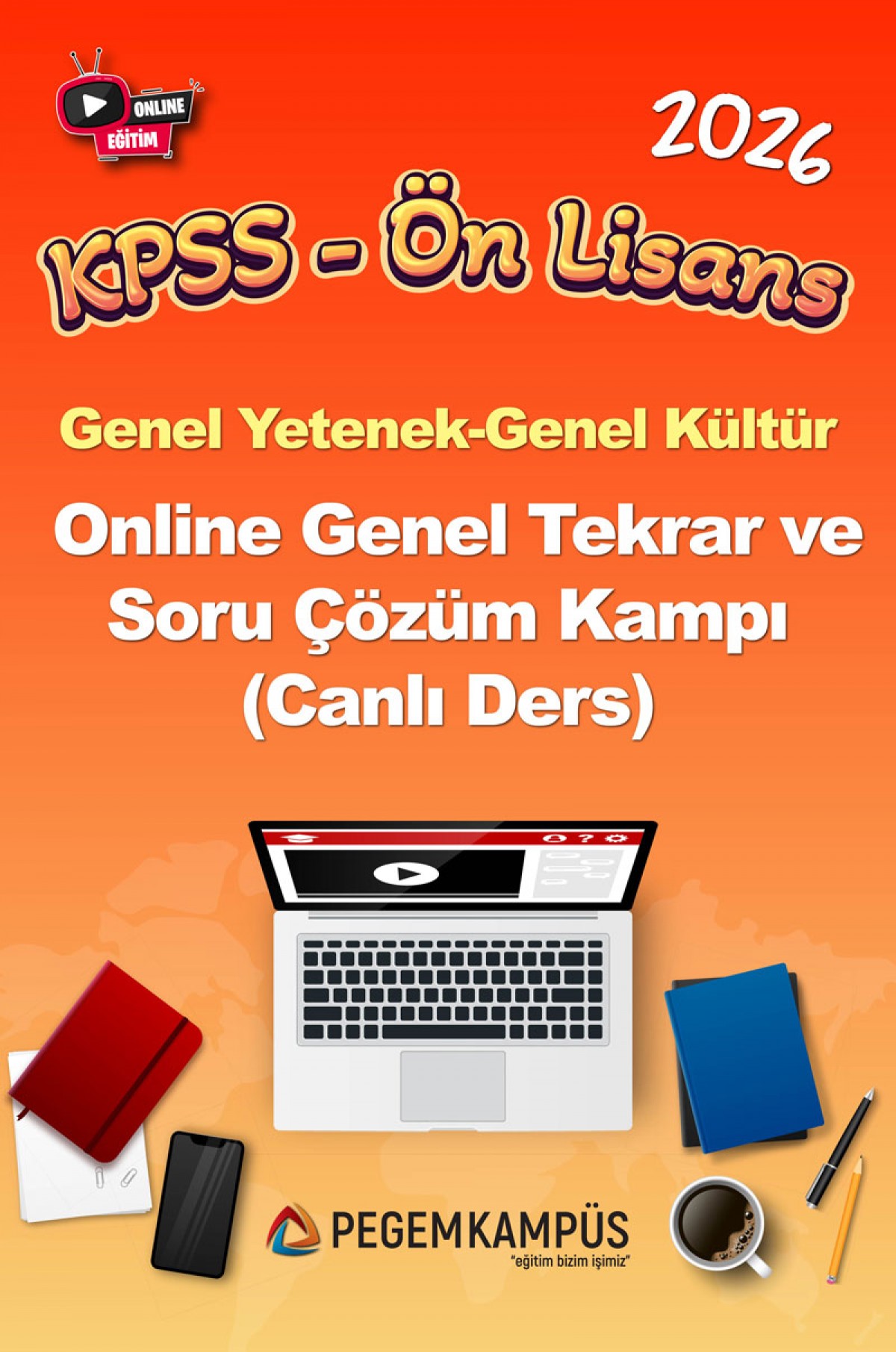 2026 KPSS Ön Lisans Genel Yetenek Genel Kültür Online Genel Tekrar ve Soru Çözüm Kampı (Canlı Ders) 2026 KPSS Ön Lisans Genel Yetenek Genel Kültür Online Genel Tekrar ve Soru Çözüm Kampı (Canlı Ders)
