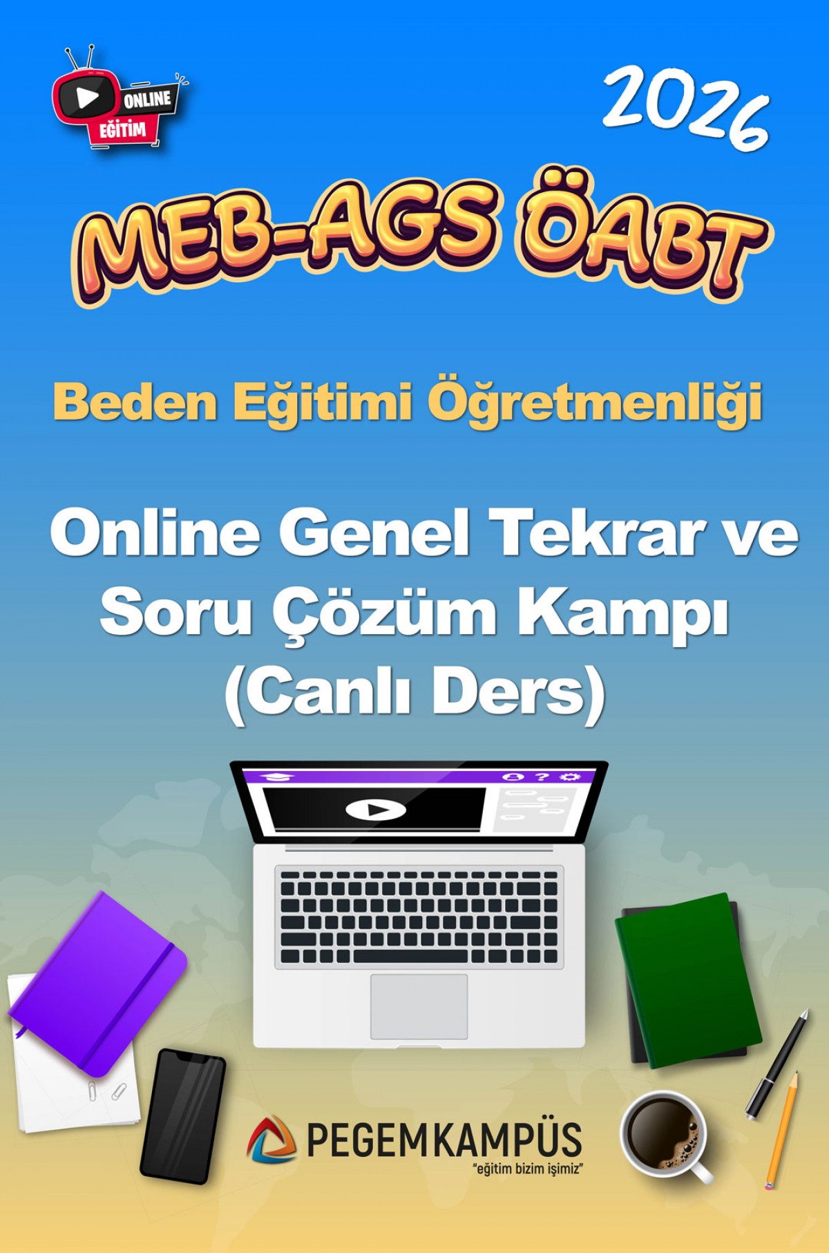 2026 MEB-AGS ÖABT Beden Eğitimi Öğretmenliği Online Genel Tekrar ve Soru Çözüm Kampı (Canlı Ders) 2026 MEB-AGS ÖABT Beden Eğitimi Öğretmenliği Online Genel Tekrar ve Soru Çözüm Kampı (Canlı Ders)