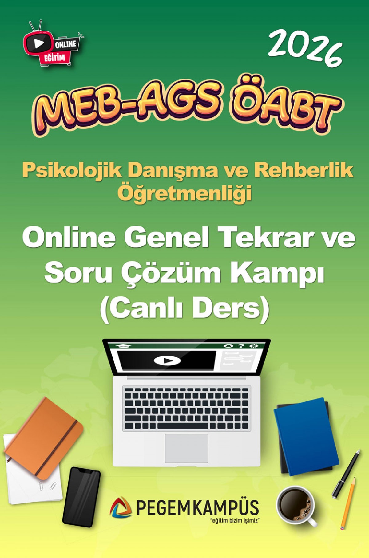 2026 MEB-AGS ÖABT Psikolojik Danışma ve Rehberlik Öğretmenliği Online Genel Tekrar ve Soru Çözüm Kampı (Canlı Ders) 2026 MEB-AGS ÖABT Psikolojik Danışma ve Rehberlik Öğretmenliği Online Genel Tekrar ve Soru Çözüm Kampı (Canlı Ders)