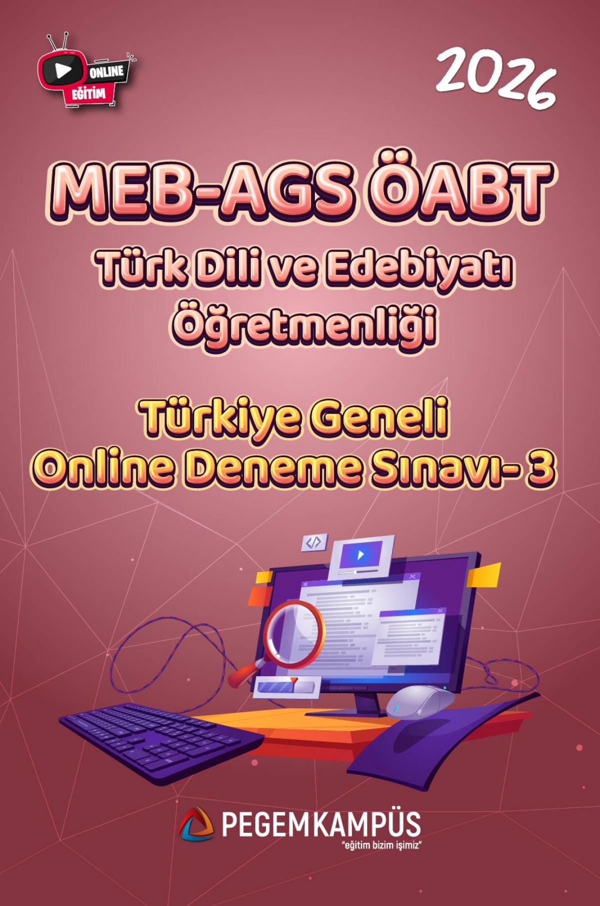 2026 MEB-AGS ÖABT Türk Dili ve Edebiyatı Öğretmenliği Türkiye Geneli Online Deneme Sınavı-3