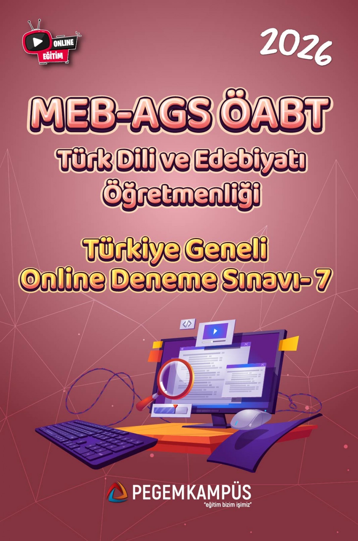 2026 MEB-AGS ÖABT Türk Dili ve Edebiyatı Öğretmenliği Türkiye Geneli Online Deneme Sınavı-7