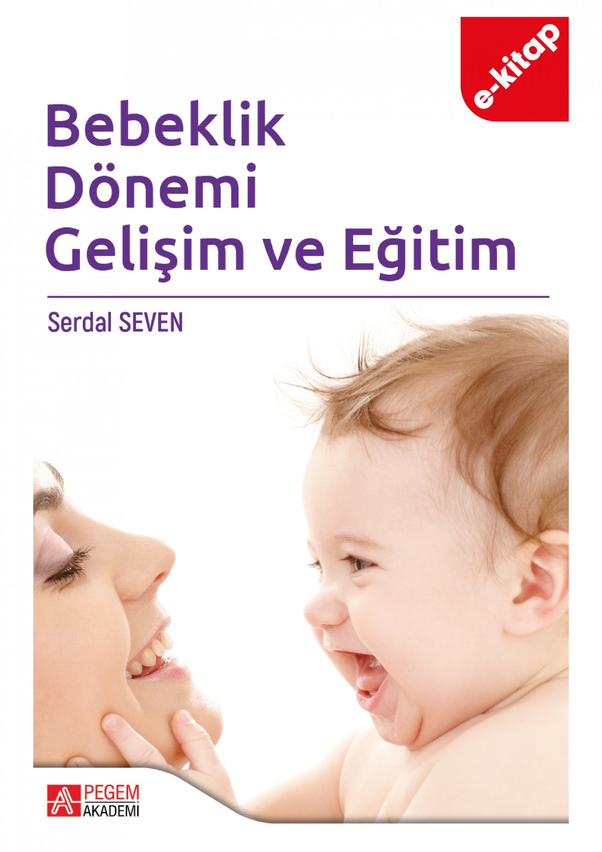 Bebeklik Dönemi Gelişim ve Eğitim(e-kitap)