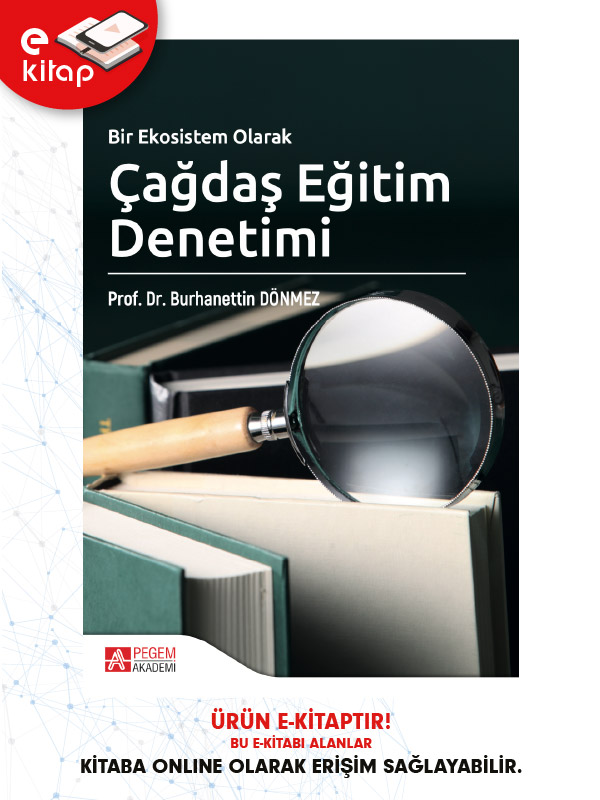 Bir Ekosistem Olarak Çağdaş Eğitim Denetimi (e-kitap) Bir Ekosistem Olarak Çağdaş Eğitim Denetimi (e-kitap)