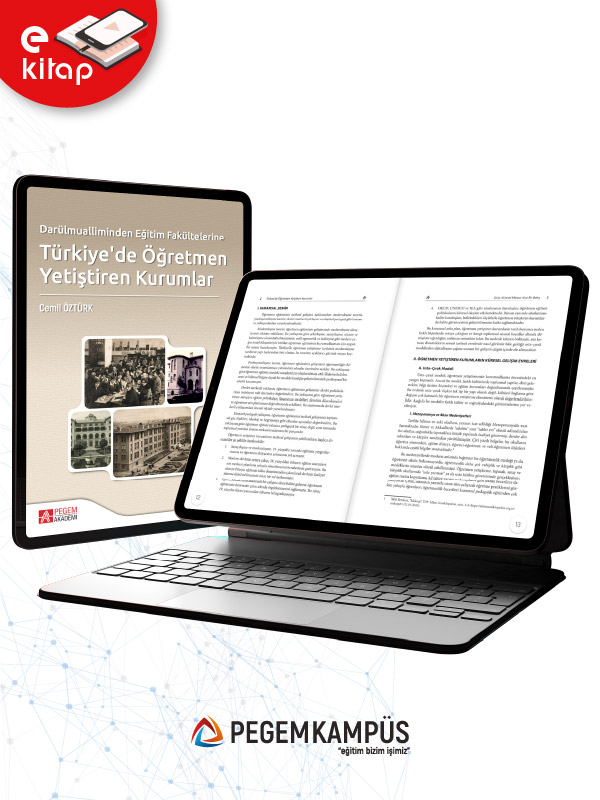 Darülmualliminden Eğitim Fakültelerine Türkiye'de Öğretmen Yetiştiren Kurumlar (e-kitap) Darülmualliminden Eğitim Fakültelerine Türkiye'de Öğretmen Yetiştiren Kurumlar (e-kitap)