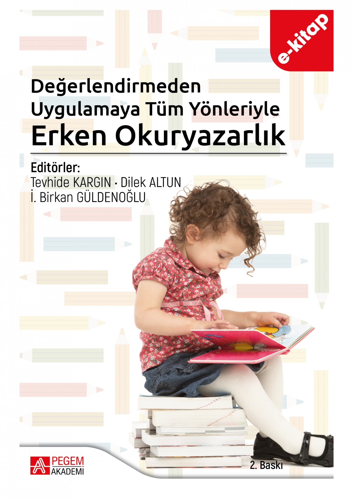Değerlendirmeden Uygulamaya Tüm Yönleriyle Erken Okuryazarlık (e-kitap)