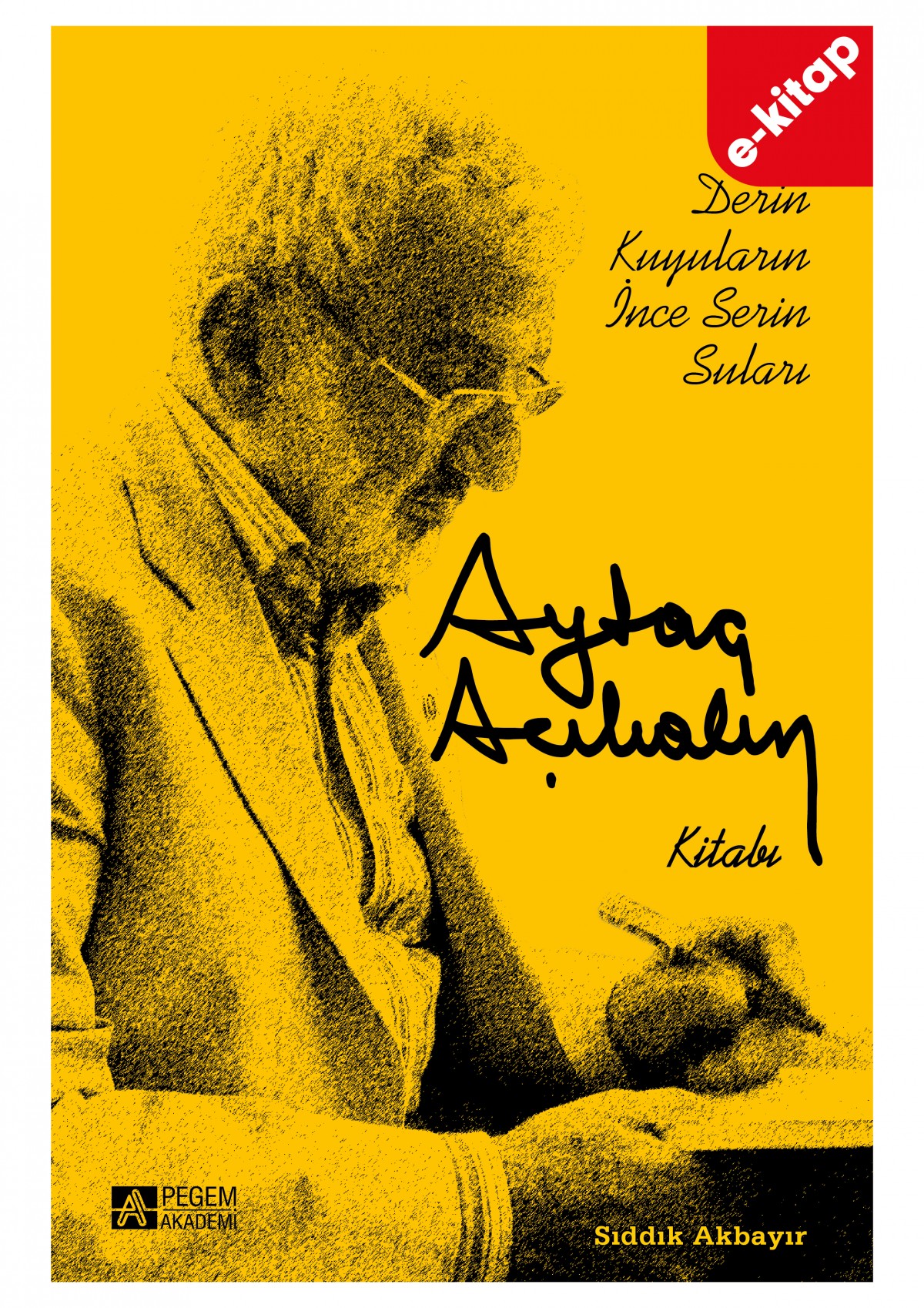 Derin Kuyuların İnce Serin Suları Aytaç Açıkalın Kitabı(e-kitap)
