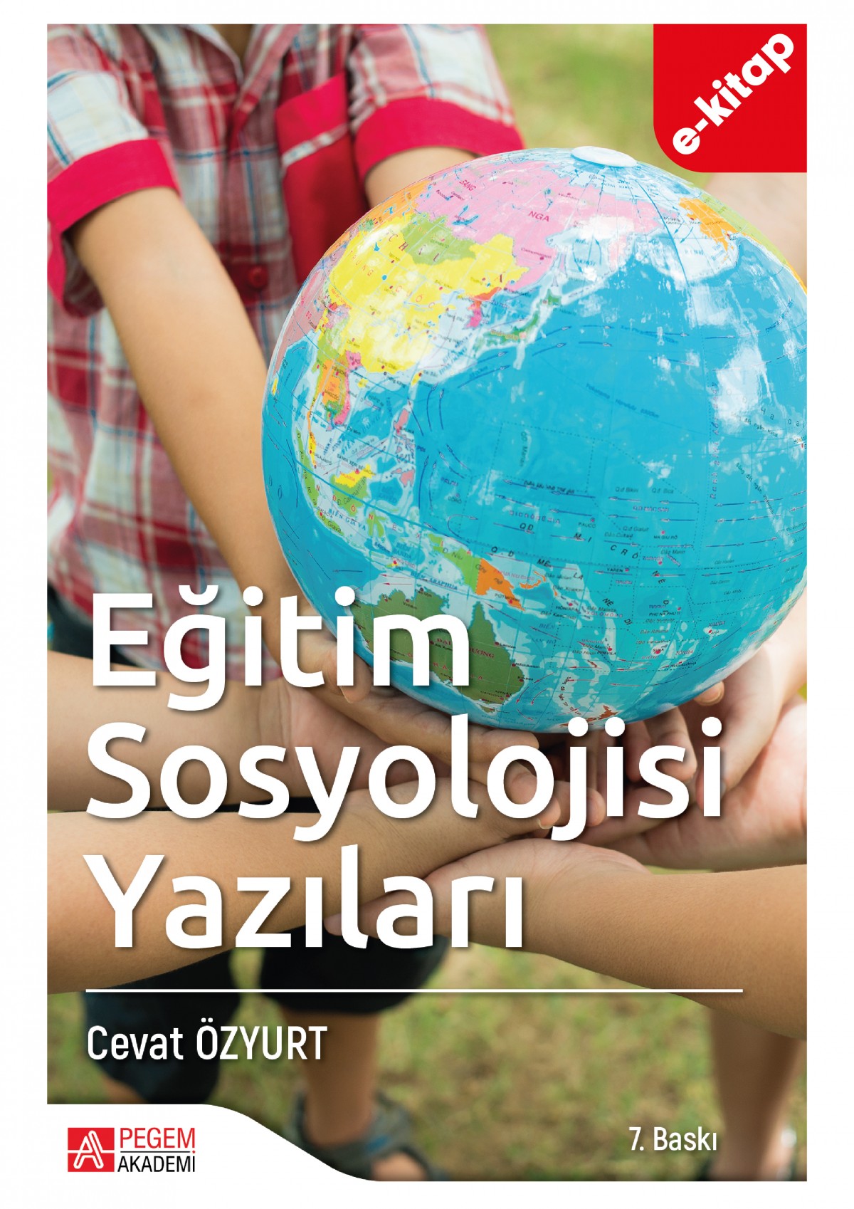 Eğitim Sosyolojisi Yazıları (e-kitap) Eğitim Sosyolojisi Yazıları (e-kitap)