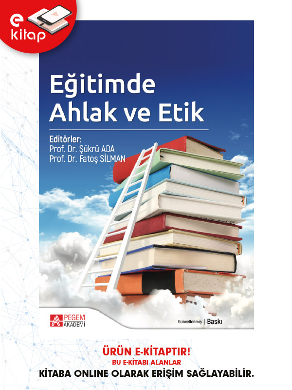 Eğitimde Ahlak ve Etik (e-kitap) Eğitimde Ahlak ve Etik (e-kitap)