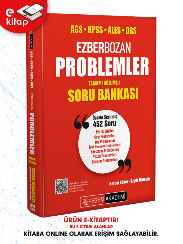 AGS-KPSS-ALES-DGS Ezberbozan Problemler Tamamı Çözümlü E-Soru Bankası AGS-KPSS-ALES-DGS Ezberbozan Problemler Tamamı Çözümlü E-Soru Bankası