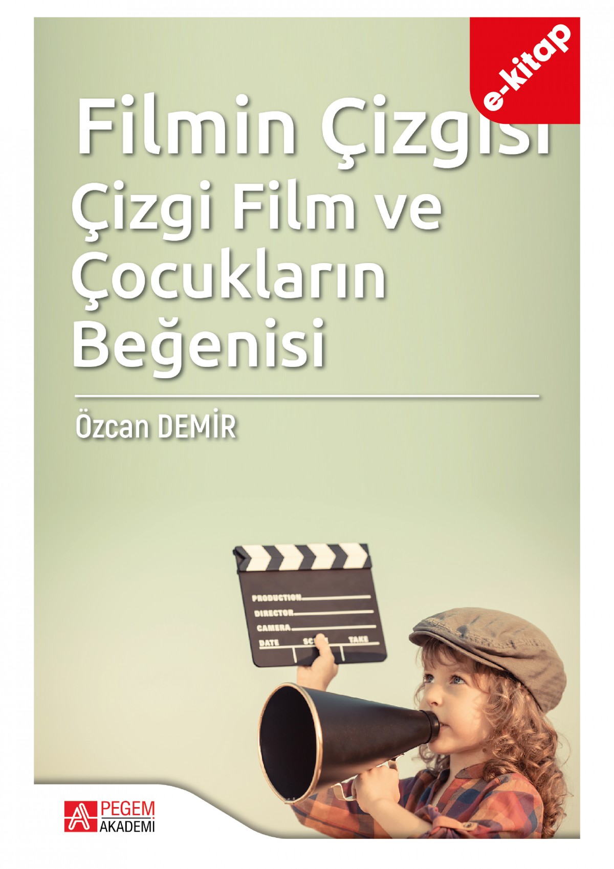 Filmin Çizgisi: Çizgi Film ve Çocukların Beğenisi (e-kitap)