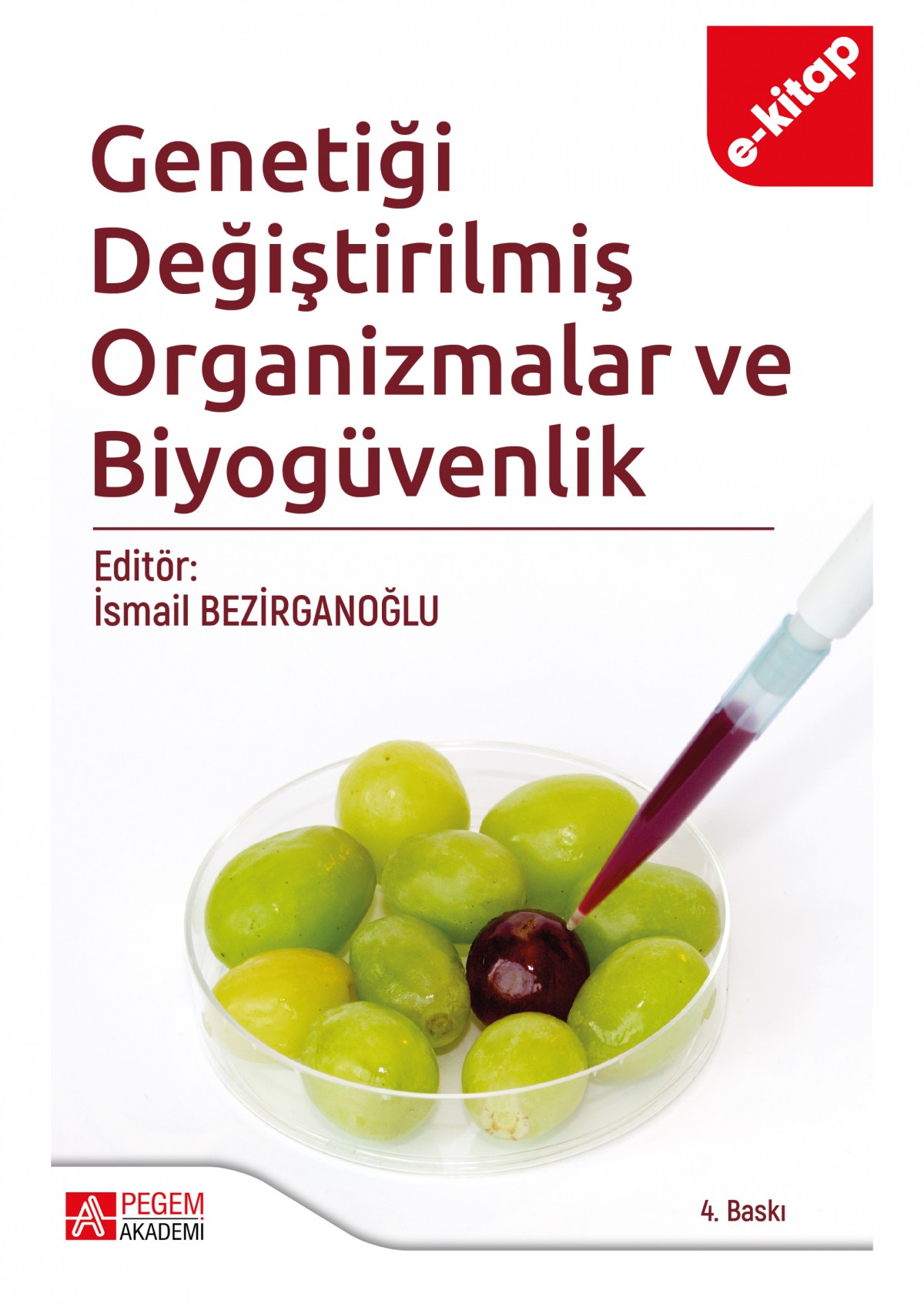Genetiği Değiştirilmiş Organizmalar ve Biyogüvenlik (e-kitap)