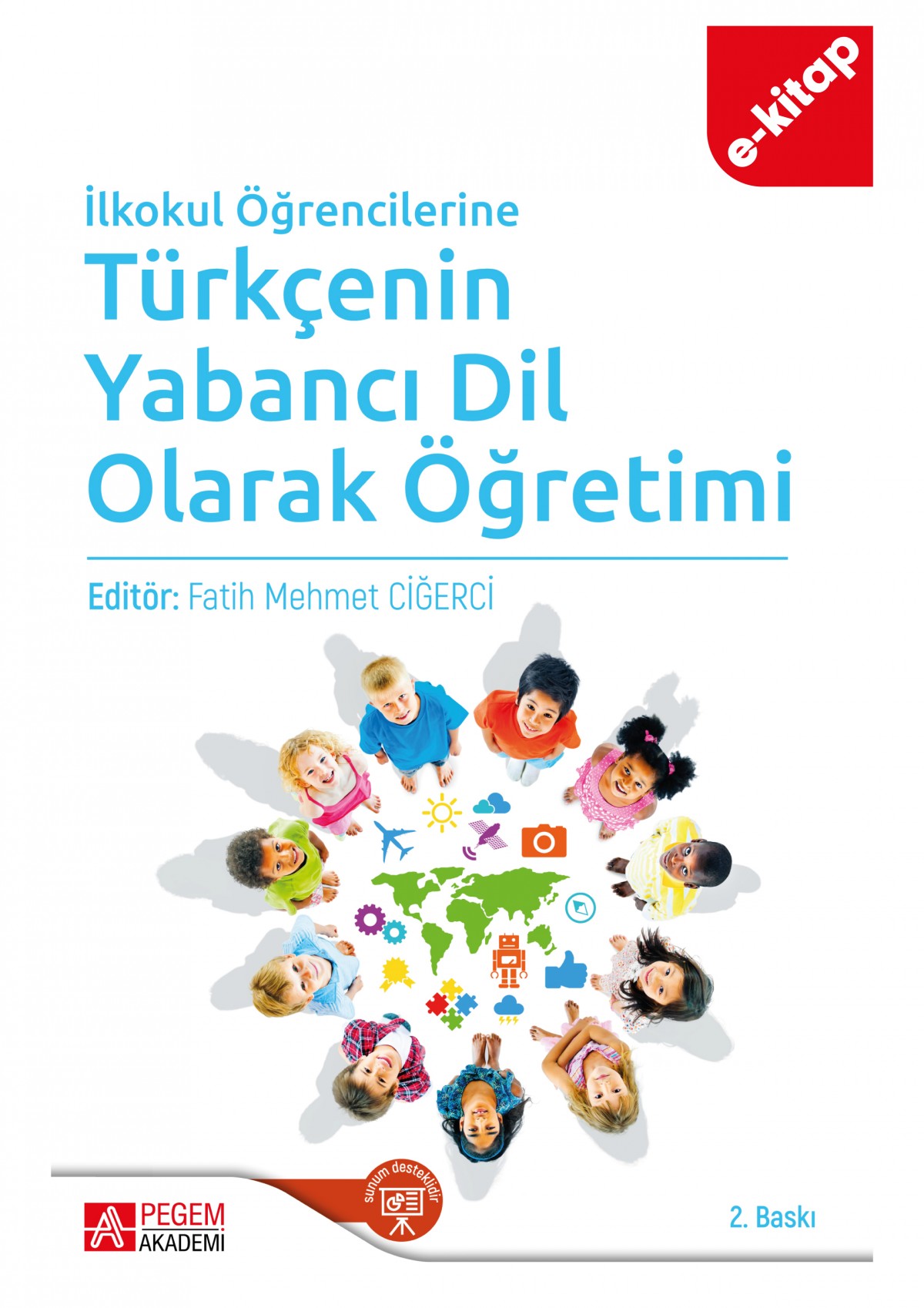 İlkokul Öğrencilerine Türkçenin Yabancı Dil Olarak Öğretimi (e-kitap)