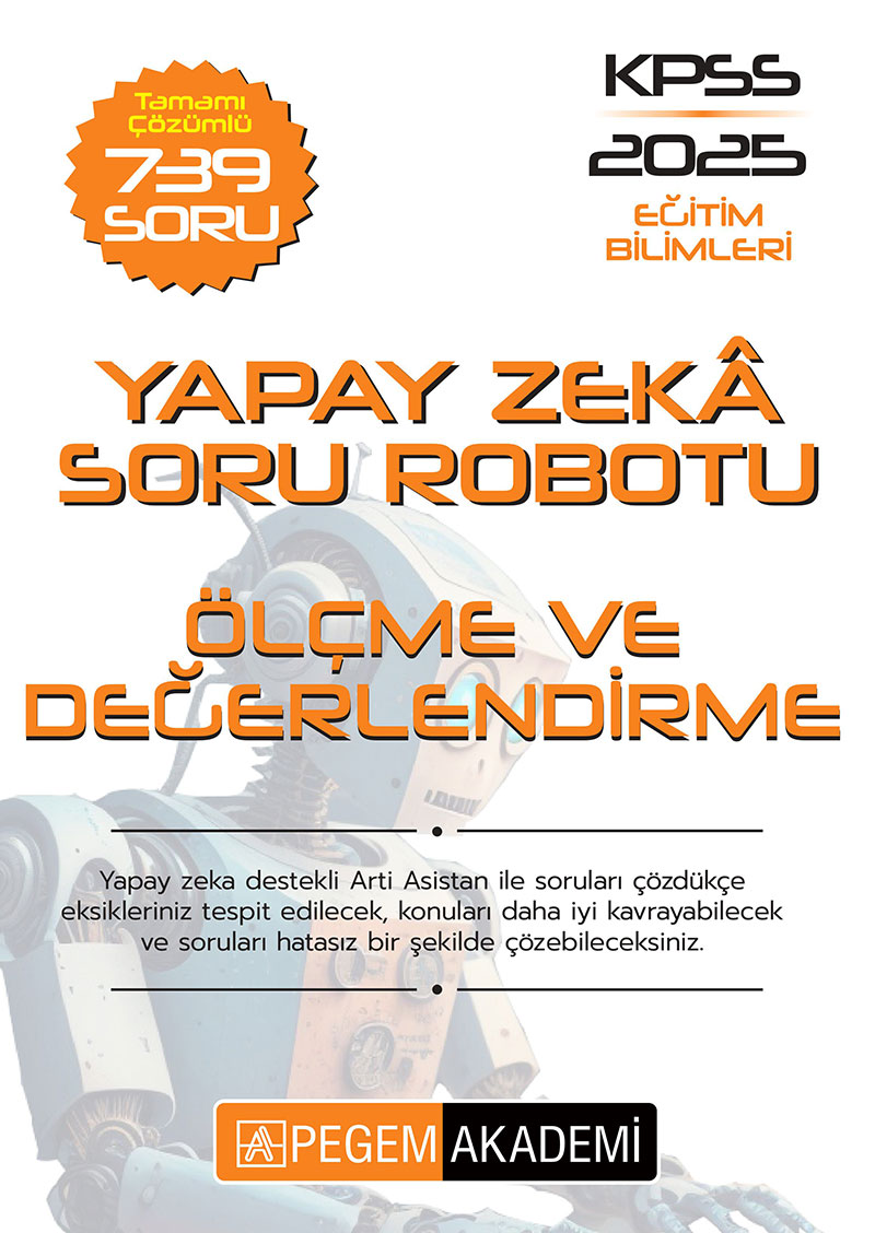 KPSS Eğitim Bilimleri Tamamı Çözümlü Ölçme ve Değerlendirme Soru Robotu KPSS Eğitim Bilimleri Tamamı Çözümlü Ölçme ve Değerlendirme Soru Robotu