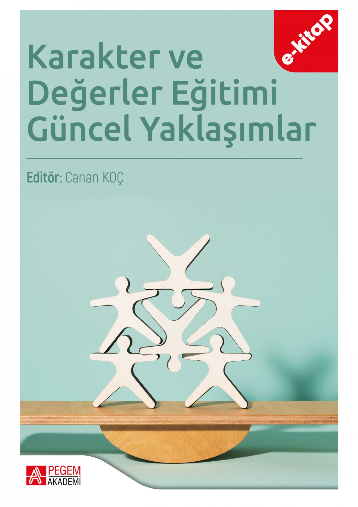 Karakter ve Değerler Eğitimi Güncel Yaklaşımlar (e-kitap)