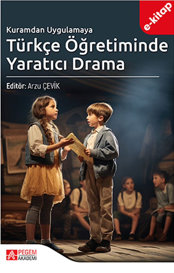 Kuramdan Uygulamaya Türkçe Öğretiminde Yaratıcı Drama (e-kitap)