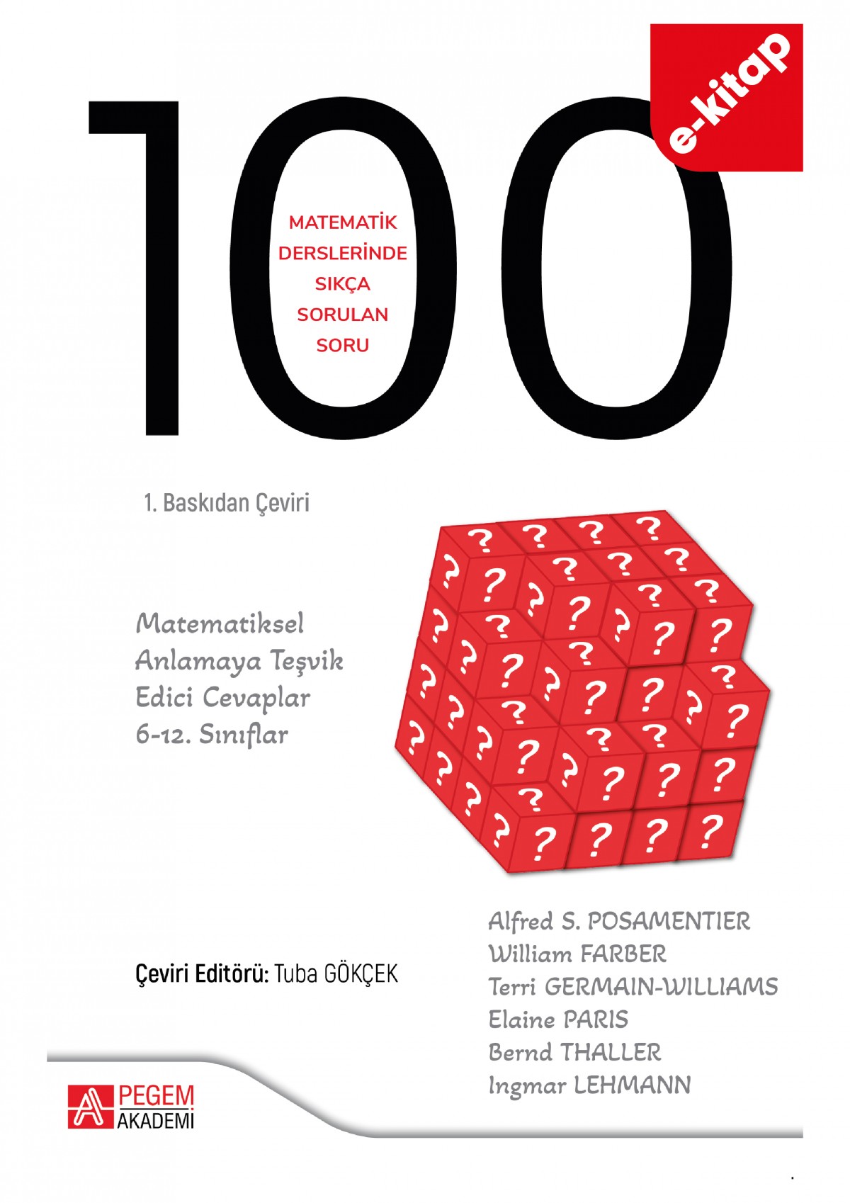 Matematik Derslerinde Sıkça Sorulan 100 Soru: Matematiksel Anlamaya Teşvik Edici Cevaplar, 6-12.(e-k