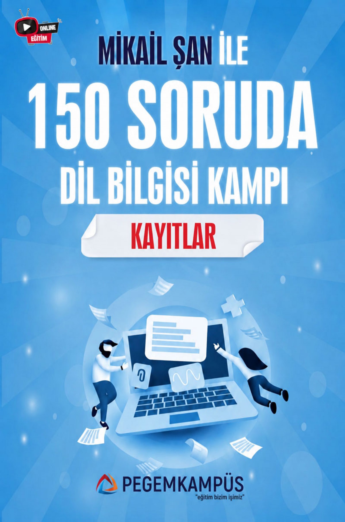 Mikail Şan ile 150 Soruda Dil Bilgisi Kamp Kayıtları Mikail Şan ile 150 Soruda Dil Bilgisi Kamp Kayıtları