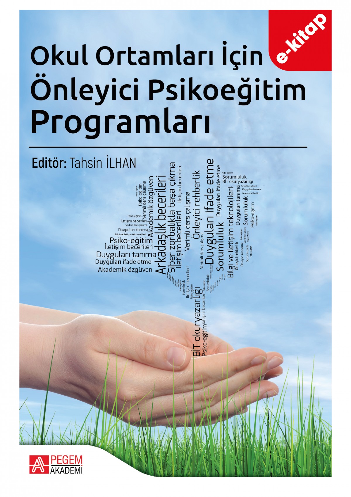 Okul Ortamları İçin Önleyici Psikoeğitim Programları (e-kitap) Okul Ortamları İçin Önleyici Psikoeğitim Programları (e-kitap)