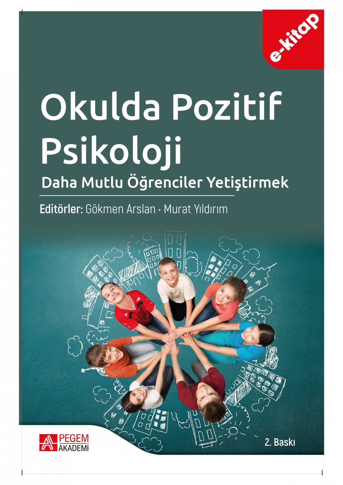 Okulda Pozitif Psikoloji Kuramdan Uygulamaya (e-kitap)