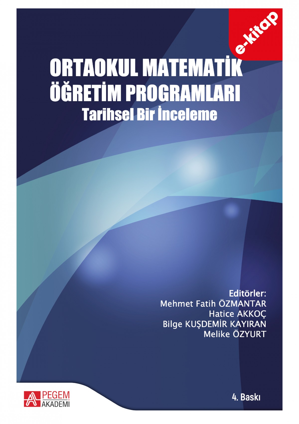 Ortaokul Matematik Öğretim Programları Tarihsel Bir İnceleme (e-kitap)