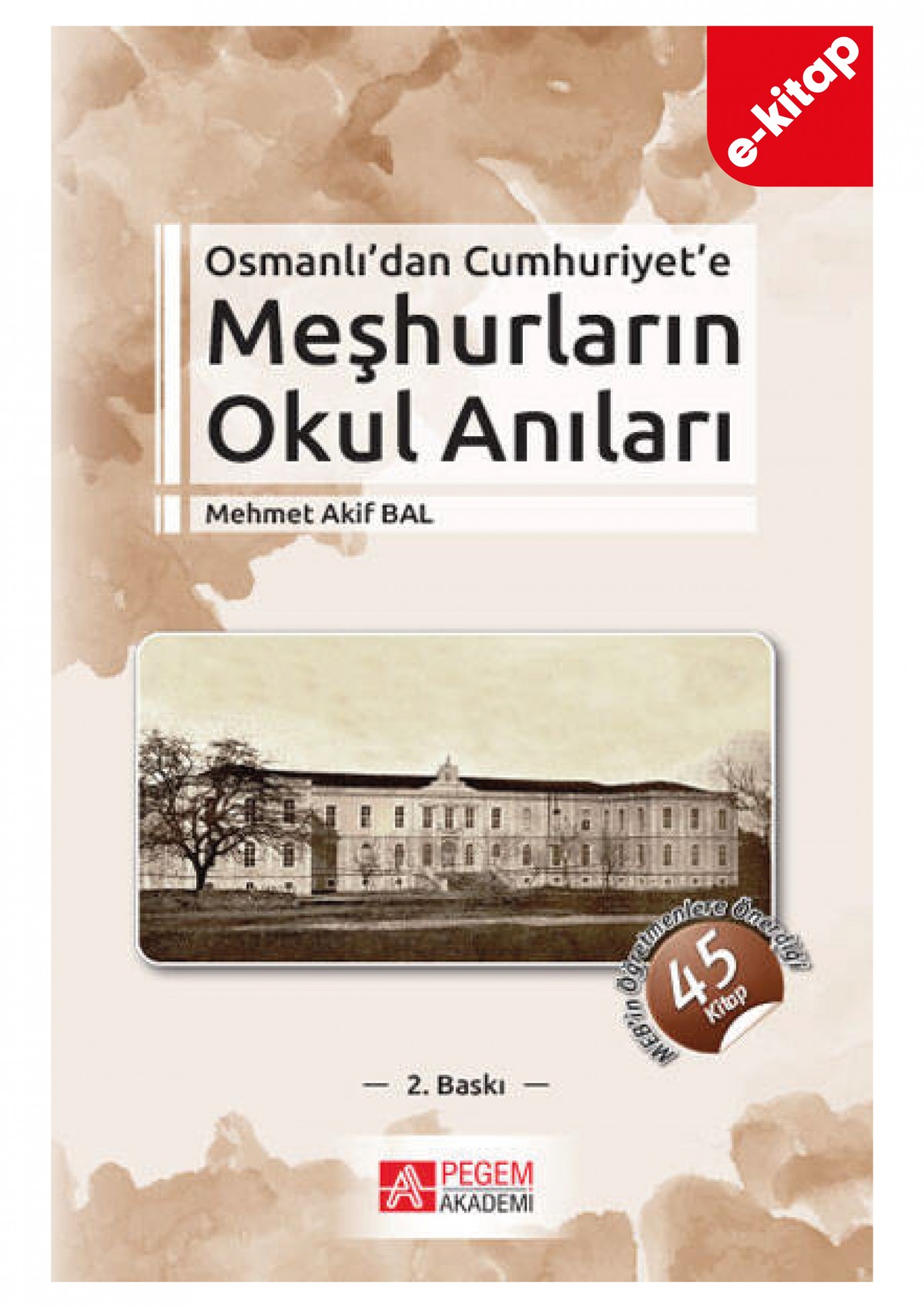 Osmanlı’dan Cumhuriyet’e Meşhurların Okul Anıları (e-kitap)