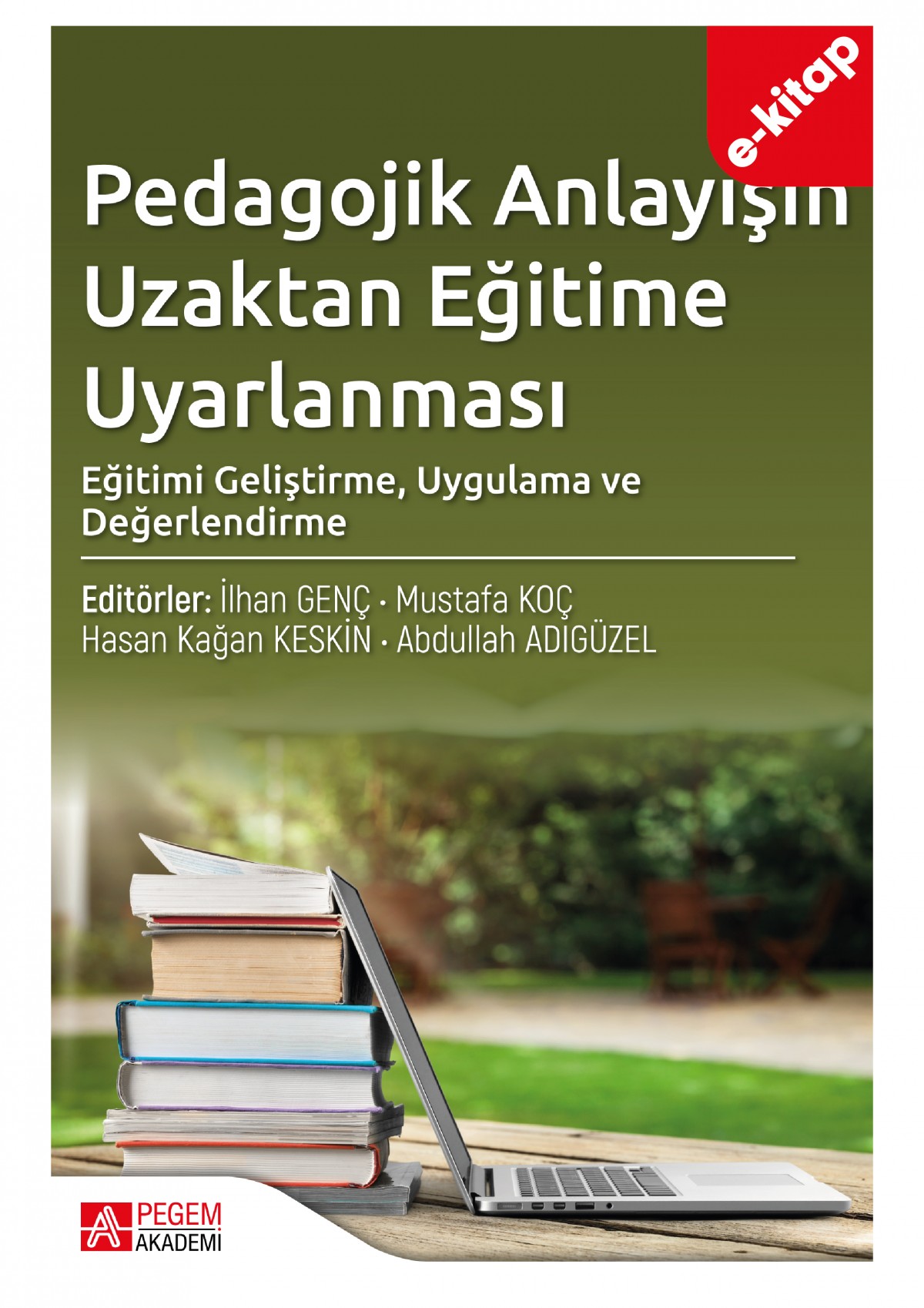 Pedagojik Anlayışın Uzaktan Eğitime Uyarlanması (e-kitap)