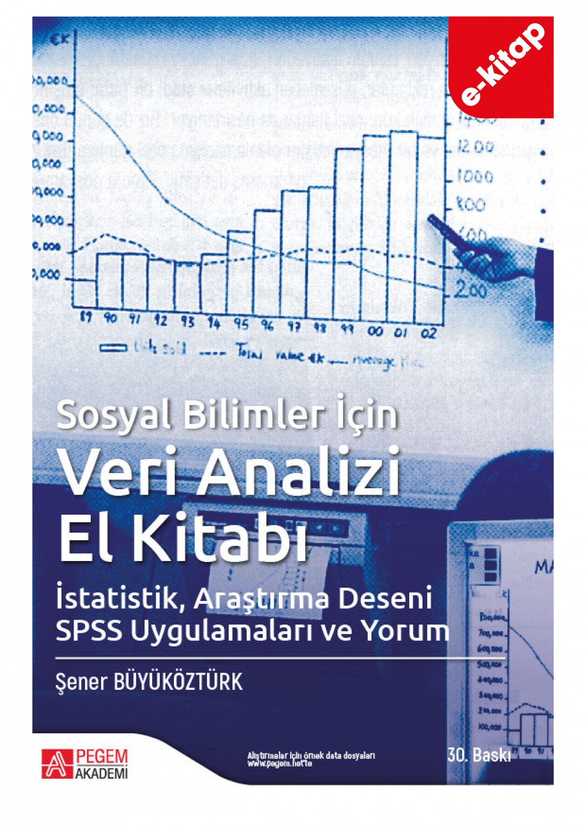 Sosyal Bilimler için Veri Analizi El Kitabı İstatistik, Araştırma Deseni SPSS Uygulamaları ve Yorum (e-kitap)