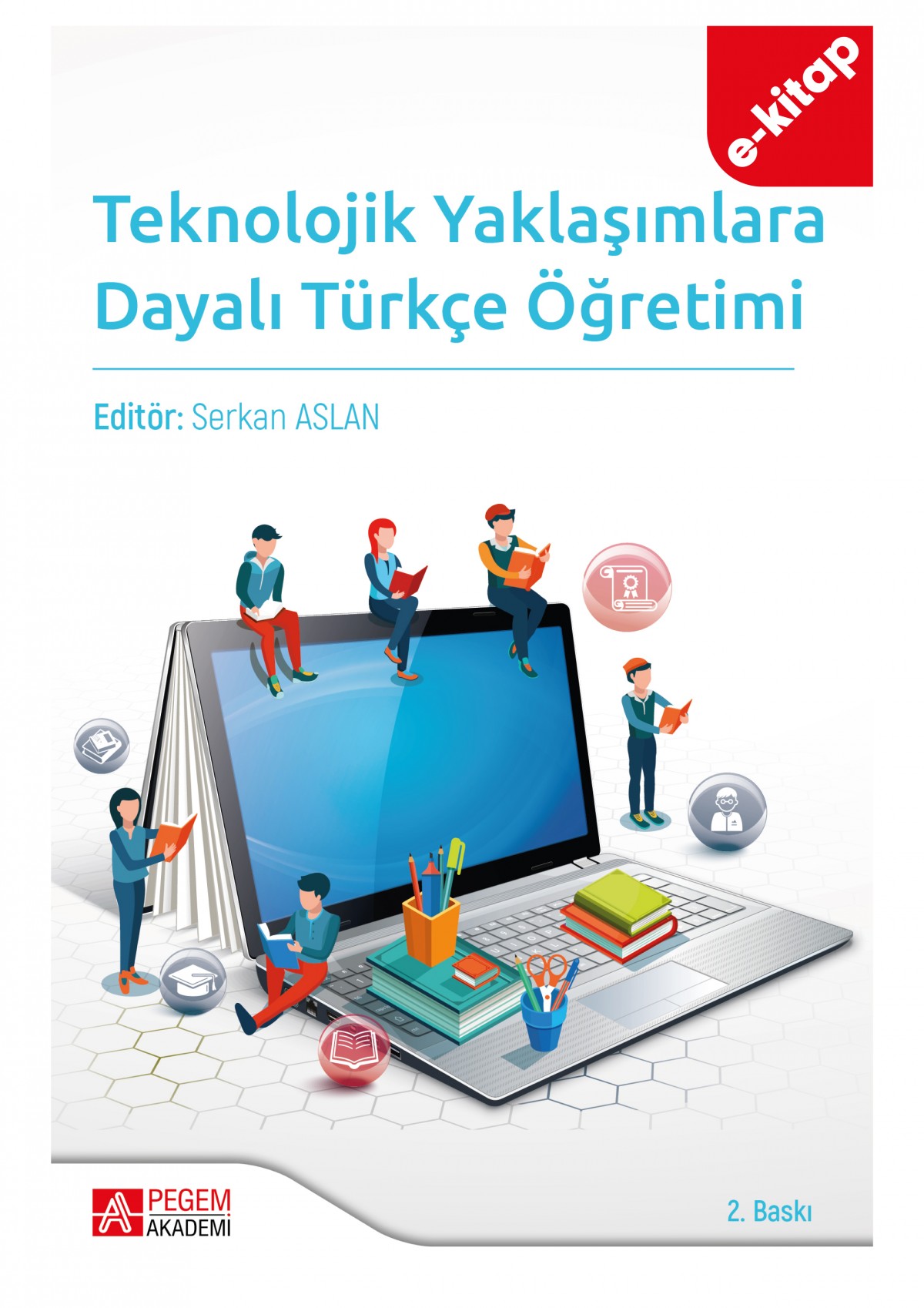 Teknolojik Yaklaşımlara Dayalı Türkçe Öğretimi (e-kitap)
