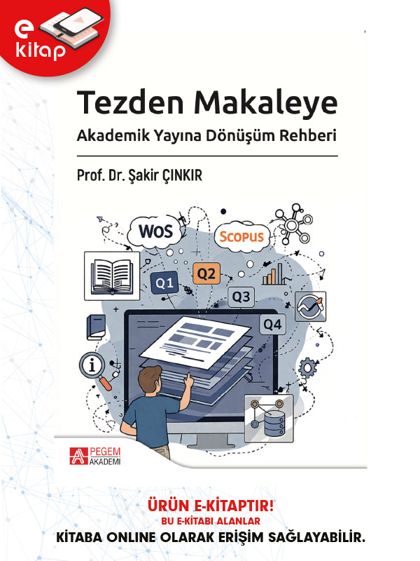 Tezden Makaleye Akademik Yayına Dönüşüm Rehberi (e-kitap) Tezden Makaleye Akademik Yayına Dönüşüm Rehberi (e-kitap)