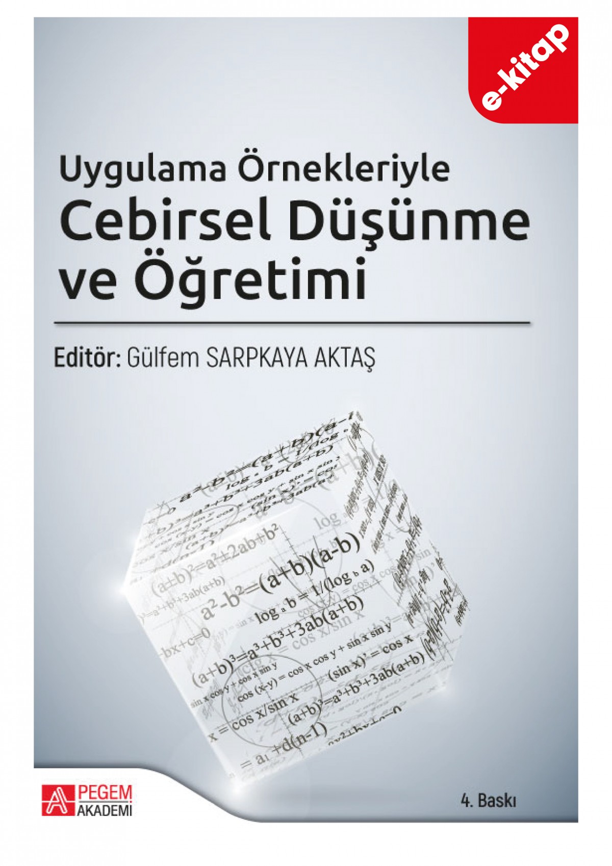 Uygulama Örnekleriyle Cebirsel Düşünme ve Öğretimi (e-kitap)