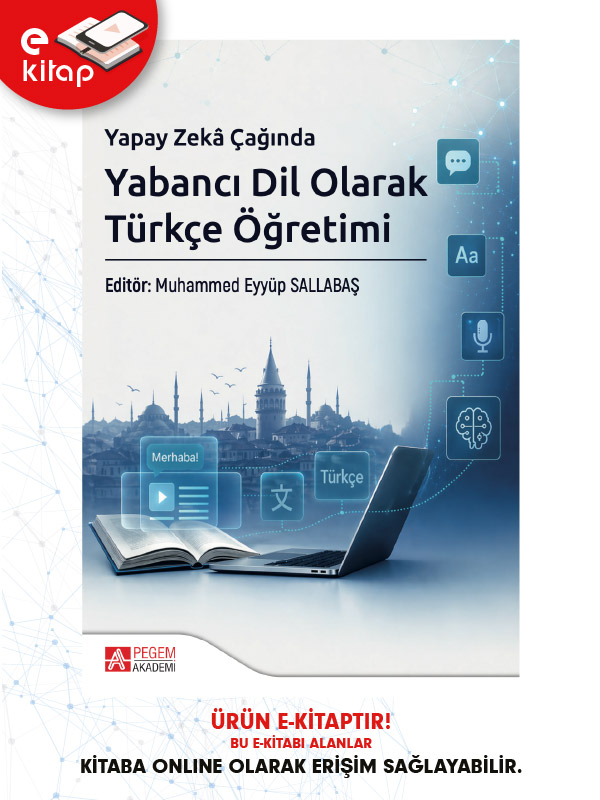 Yapay Zeka Çağında Yabancı Dil Olarak Türkçe Öğretimi (e-kitap)