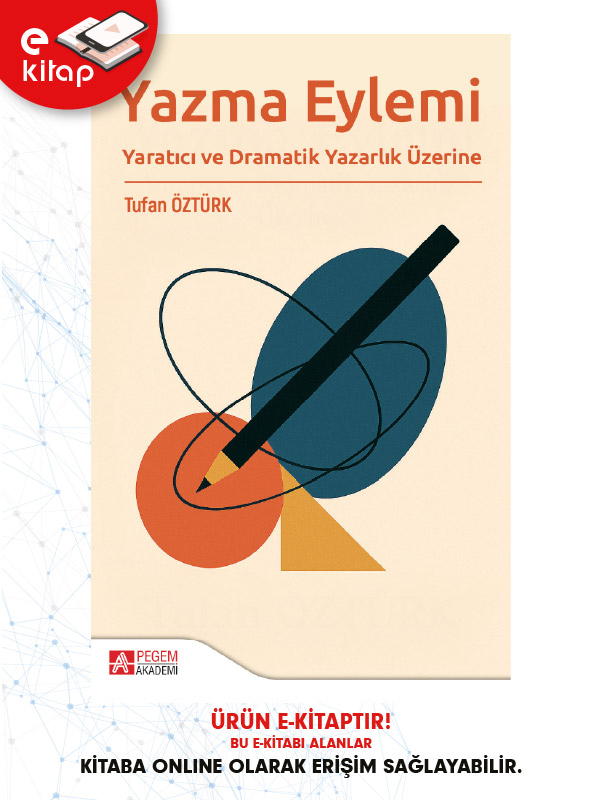 Yazma Eylemi Yaratıcı ve Dramatik Yazarlık Üzerine (e-kitap)