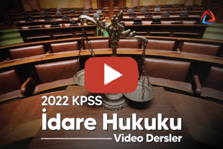 2022 KPSS İdare Hukuku Video Dersler