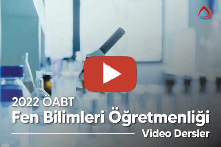 2022 ÖABT Fen Bilimleri/Fen Ve Teknoloji Öğretmenliği Video Dersler