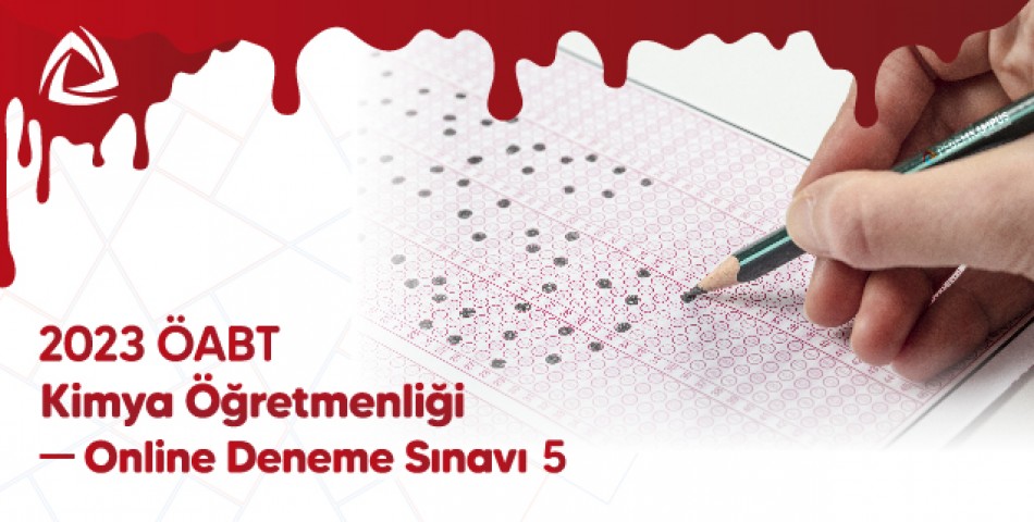 2023 ÖABT Kimya Öğretmenliği Online Deneme Sınavı 5