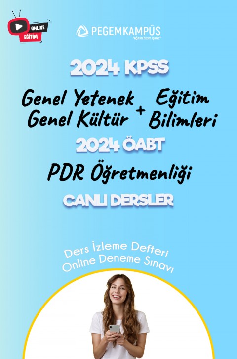 2024 KPSS Genel Yetenek Genel Kültür + 2024 KPSS Eğitim Bilimleri + 2024 ÖABT PDR Öğretmenliği Canlı Dersler